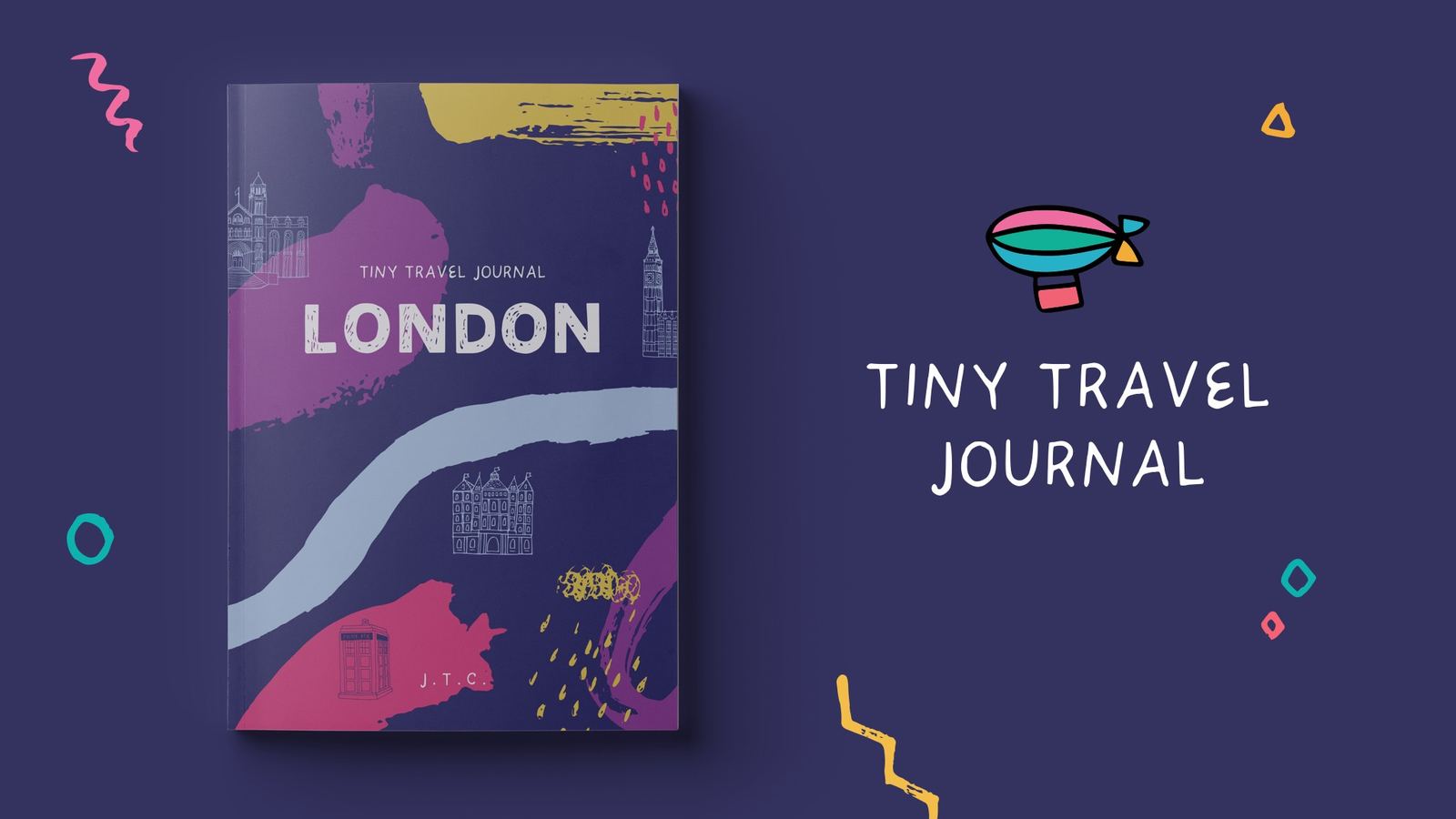 Title card: the Tiny Travel Journal London cover beside the words Tiny Travel Journal and a drawn airship, on deep purple